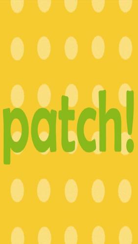 Patch! - Interesting apps